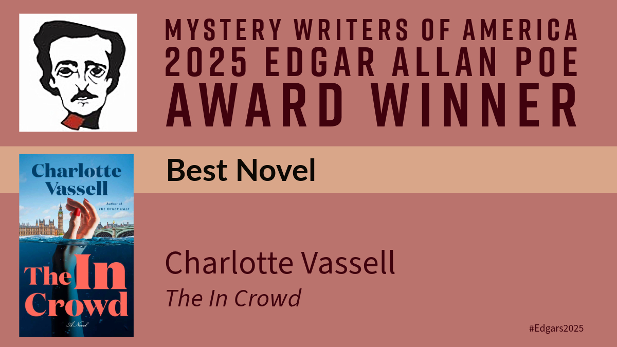 Congratulations to Charlotte Vassell, winner of Best Novel for The In Crowd (Penguin Random House – Doubleday). #Edgars2025