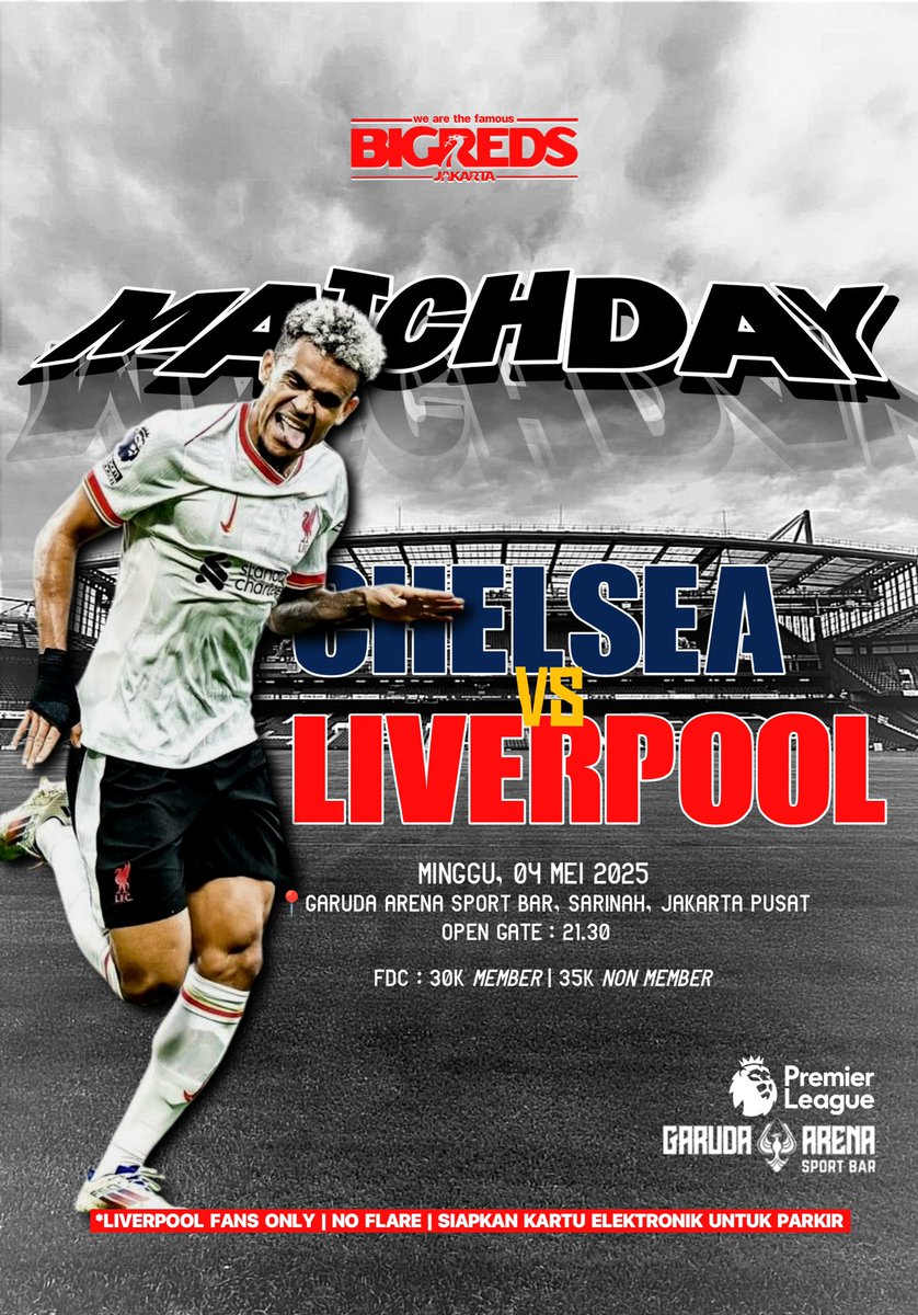 ▪ Chelsea FC v Liverpool FC
▪ Waktu : Minggu, 04 Mei 2025
▪ Open Gate : 21.30
▪ FDC : Member 30k, Non 35k
⁣▪ Venue : Garuda Arena Sport Bar, Sarinah, Jakarta Pusat.

❗Liverpool Fans Only
❗️No Flare
❗Parkir siapkan kartu elektronik