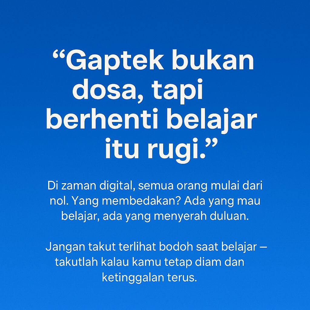 ysgautama's tweet image. "Gaptek itu nggak dosa lho...."

Asal mau belajar mulai dari yang kita bisa. Sedikit demi sedikit, jadi bukit cuan..

#MahirDigital
#BisnisOnline
#KerjaDariRumah