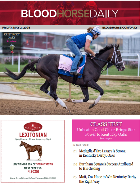 In Friday's #BHDaily:         

Good Cheer Brings Star Power to KY Oaks;
Thorpedo Anna's Dominance Tour Hits La Troienne;
Medaglia d'Oro Legacy is Strong in Derby, Oaks;
Mott, Cox Hope to Win KY Derby the Right Way

READ MORE →tinyurl.com/BHDaily