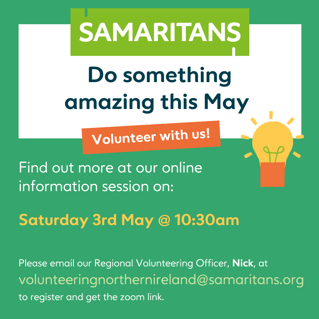 Samaritans NI (@samaritansni) on Twitter photo There is still time to register to join our next information session on Saturday 3rd May at 10.30am where you can chat with our current volunteers, ask questions & learn what itโs really like being a Samaritans Volunteer.
Email: volunteringnorthernireland@samaritans.org. There is still time to register to join our next information session on Saturday 3rd May at 10.30am where you can chat with our current volunteers, ask questions & learn what itโs really like being a Samaritans Volunteer.
Email: volunteringnorthernireland@samaritans.org.