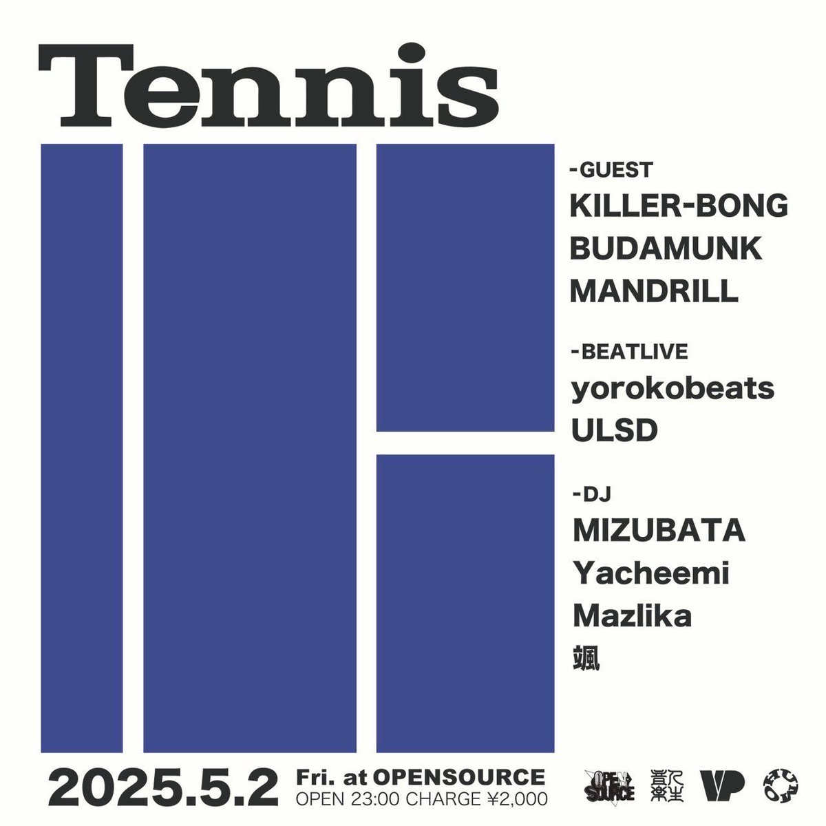 本日🔊🔊🔊🔊🔊

23:00 MIZUBATA
23:45 颯
24:30 ULSD
24:50 yorokobeats
01:10  YOLOSD
01:20 KILLER-BONG
02:00 MANDRILL
02:50 BUDAMUNK
03:40 yacheemi
04:30 mazlika