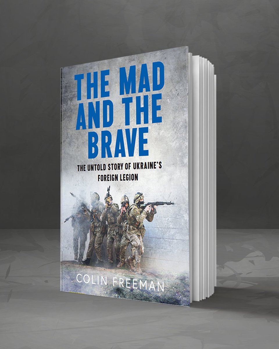 colinfreeman99's tweet image. My new book on the story of Ukraine's International Legion will be published on July 17 by @HarperCollinsUK . It's the story of Ukraine war as witnessed by the Brits and Americans who risked their lives to fight there - and who sometimes paid the ultimate price.