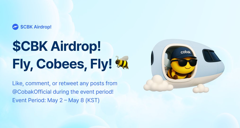 Cobak (@cobakofficial) on Twitter photo ๐ CBK Airdrop! Fly, Cobees, Fly! ๐
๐ฐ Prize: 3 CBK per Winner!
๐ Event Period: May 2 โ May 8 (KST)
๐ Total Rewards: 3,000 CBK
๐ฏMay has begun โ are you ready to fly even farther this month? โ๏ธ
Even if youโre off traveling, donโt forget to join our $CBK airdrop!
Itโs super ๐ CBK Airdrop! Fly, Cobees, Fly! ๐
๐ฐ Prize: 3 CBK per Winner!
๐ Event Period: May 2 โ May 8 (KST)
๐ Total Rewards: 3,000 CBK
๐ฏMay has begun โ are you ready to fly even farther this month? โ๏ธ
Even if youโre off traveling, donโt forget to join our $CBK airdrop!
Itโs super