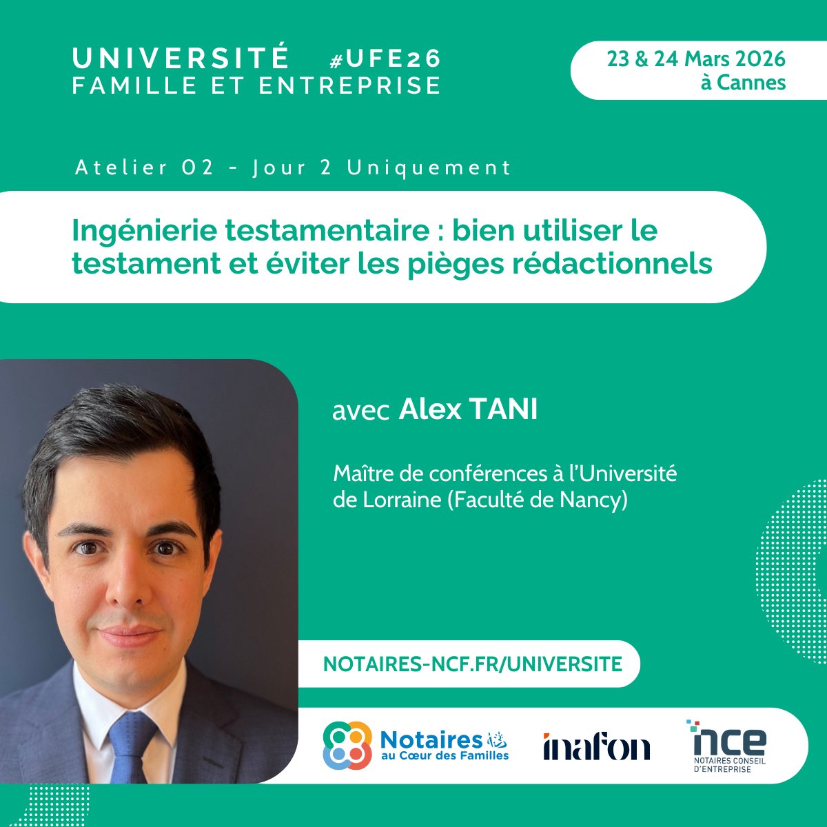 [UNIVERSITE FAMILLE &amp; ENTREPRISE 2026] #UFE26

✨ Atelier 02 : Ingénierie testamentaire : bien utiliser le testament et éviter les pièges rédactionnels 🚀

📆 23 &amp; 24 Mars 2026
📍 Hôtel Barrière Le Majestic &amp; Gray d'Albion à Cannes

#notaires #notaires