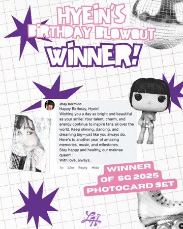 🎉 Congratulations to the winners of our "Hyein's Birthday Blowout"! 🎉

🥳 Nika – Hyein Funko Pop
🥳 Jhay Bermido – SG 2025 Hyein PC Set

Please send us a message to claim your prize. Thank you to everyone who joined the celebration! 💜🎂

#Hyein #GiveawayWinners #HyeinPH