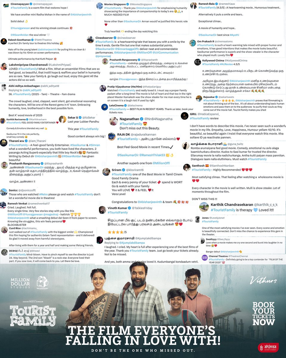 Ahimsa Entertainment (@ahimsafilms) on Twitter photo THE FILM EVERYONE’S FALLING IN LOVE WITH! Don’t be the one who missed out on #TouristFamily ♥️🥹😉🔥
<a href="/vithurs_/">vithurs</a> <a href="/MillionOffl/">Million Dollar Studios</a> <a href="/Yuvrajganesan/">Yuvaraj</a> <a href="/Abishanjeevinth/">Abishan Jeevinth</a> <a href="/mageshraj/">magesh</a> <a href="/vijaymp29/">Vijay MP</a> <a href="/SasikumarDir/">M.Sasikumar</a> <a href="/SimranbaggaOffc/">Simran</a> <a href="/PrimeMediaUS/">PrimeMedia</a> #HeartworkPictures <a href="/PharsFilm/">Phars Film Co LLC</a> <a href="/cinema_boleyn/">Boleyn Cinema</a> THE FILM EVERYONE’S FALLING IN LOVE WITH! Don’t be the one who missed out on #TouristFamily ♥️🥹😉🔥
<a href="/vithurs_/">vithurs</a> <a href="/MillionOffl/">Million Dollar Studios</a> <a href="/Yuvrajganesan/">Yuvaraj</a> <a href="/Abishanjeevinth/">Abishan Jeevinth</a> <a href="/mageshraj/">magesh</a> <a href="/vijaymp29/">Vijay MP</a> <a href="/SasikumarDir/">M.Sasikumar</a> <a href="/SimranbaggaOffc/">Simran</a> <a href="/PrimeMediaUS/">PrimeMedia</a> #HeartworkPictures <a href="/PharsFilm/">Phars Film Co LLC</a> <a href="/cinema_boleyn/">Boleyn Cinema</a>