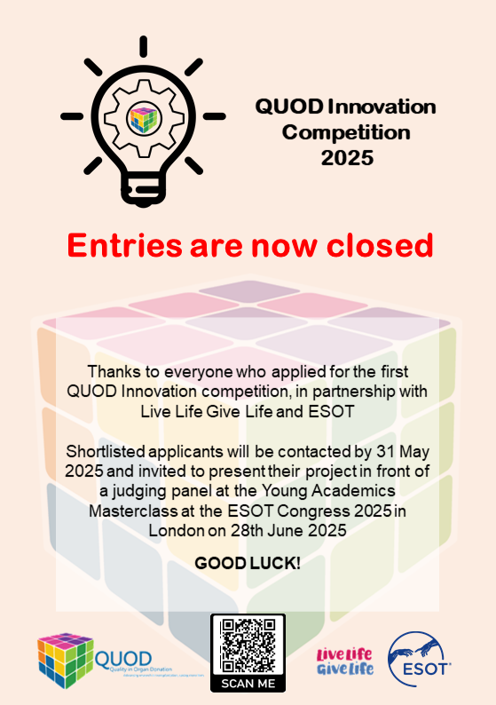 QUOD - Quality in Organ Donation (@inquod) on Twitter photo Entries are now closed for the QUOD Innovation Competition, in partnership with <a href="/LLTGL/">Live Life Give Life</a> and <a href="/ESOTtransplant/">ESOTtransplant</a>.
Thank you and good luck to all who entered! 🤞
<a href="/UniofOxford/">University of Oxford</a> <a href="/NDSurgicalSci/">Nuffield Department of Surgical Sciences</a> Entries are now closed for the QUOD Innovation Competition, in partnership with <a href="/LLTGL/">Live Life Give Life</a> and <a href="/ESOTtransplant/">ESOTtransplant</a>.
Thank you and good luck to all who entered! 🤞
<a href="/UniofOxford/">University of Oxford</a> <a href="/NDSurgicalSci/">Nuffield Department of Surgical Sciences</a>