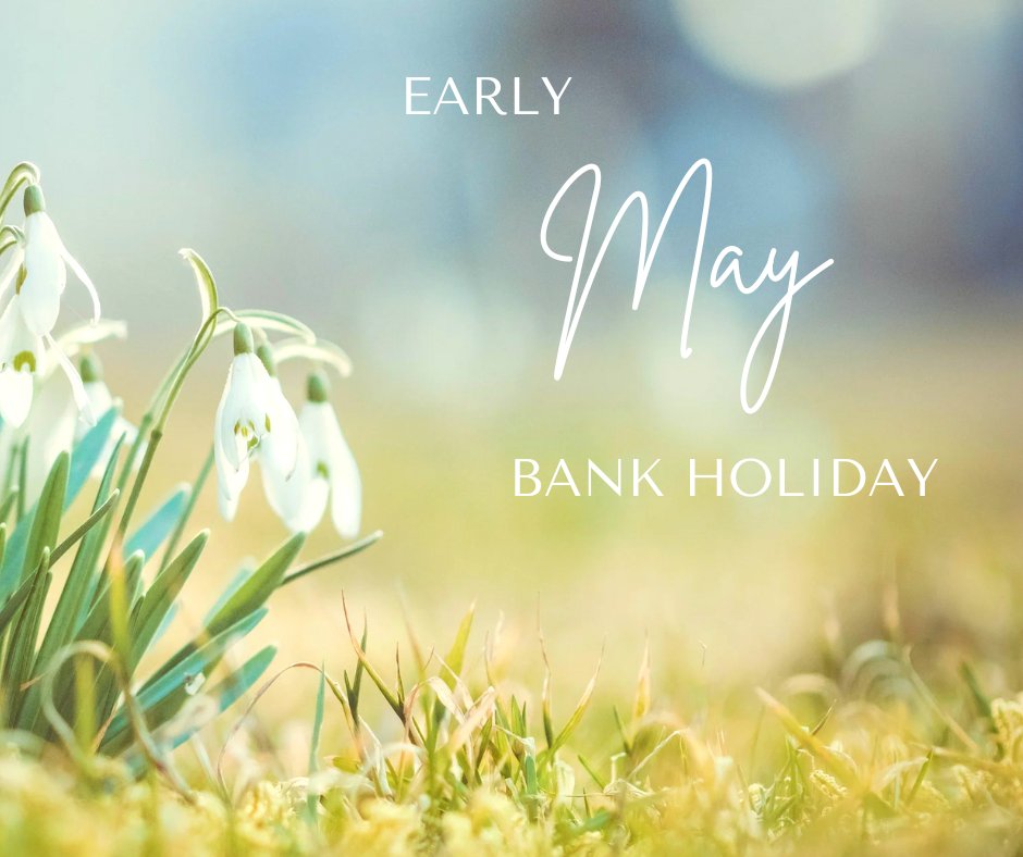 We hope you enjoy your May Day Bank Holiday!