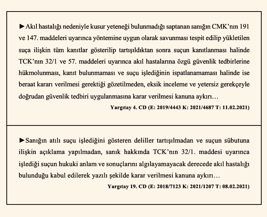 ⚖️ Yargılanan sanığın akıl hastası olduğunun uzman heyet raporuyla belirlenmesi, akıl hastalarına özgü güvenlik tedbirine hükmedilmesini doğrudan olanaklı kılmaz.

⚖️ Mahkemece genel kovuşturma işlemlerinin tamamının yapılması, suç sabit kılınamamışsa beraat kararı verilmesi,