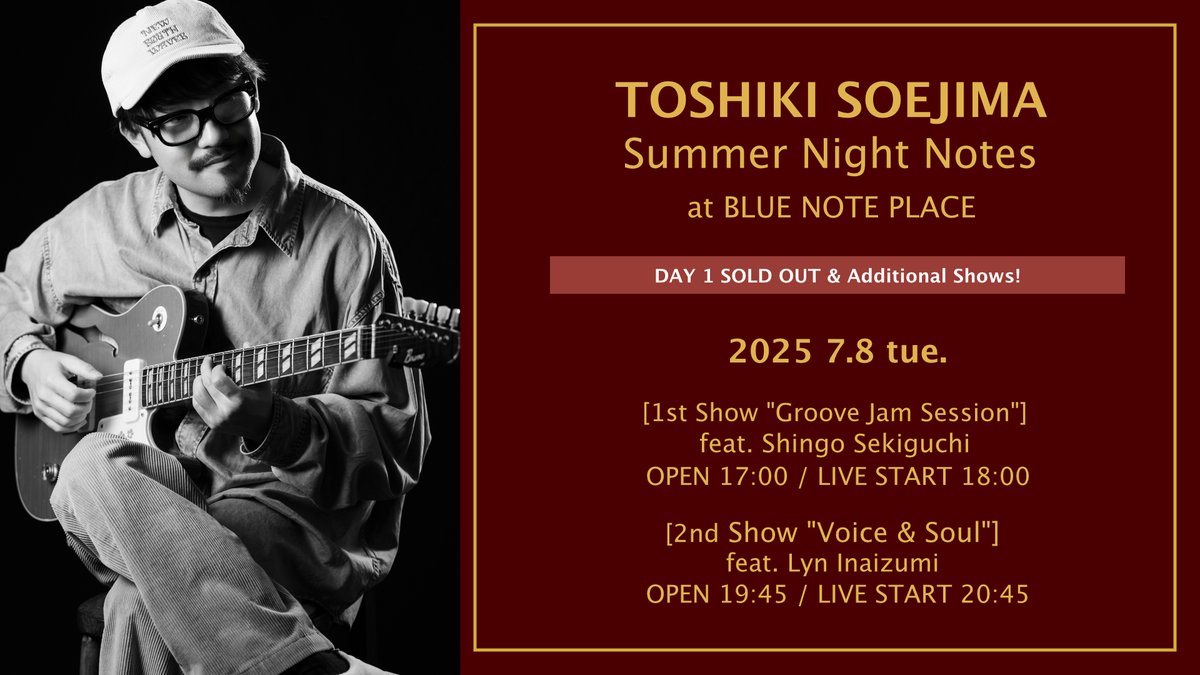 toshiki_soejima's tweet image. 【追加公演決定】

2025 7.8 tue.
Summer Night Notes
at BLUE NOTE PLACE

[1st Show &quot;Groove Jam Session&quot;]
feat. 関口シンゴ @vusik_music 

[2nd Show &quot;Voice &amp;amp; Soul&quot;]
feat. 稲泉りん @Lyn_Inaizumi 

東京の夏の夜、大切な人と共に
音楽に心を解き放つ
そんな非日常でお待ちしております