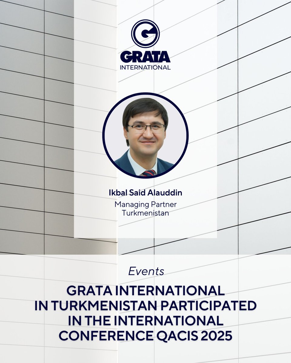 📌 GRATA International in Turkmenistan participated in the International Conference "Quality Assurance in Compliance with International Standards in Turkmenistan 2025" (#QACIS2025), held on April 29–30, 2025. 

🔗 Read more on our website via the link → buff.ly/fCUeu7d