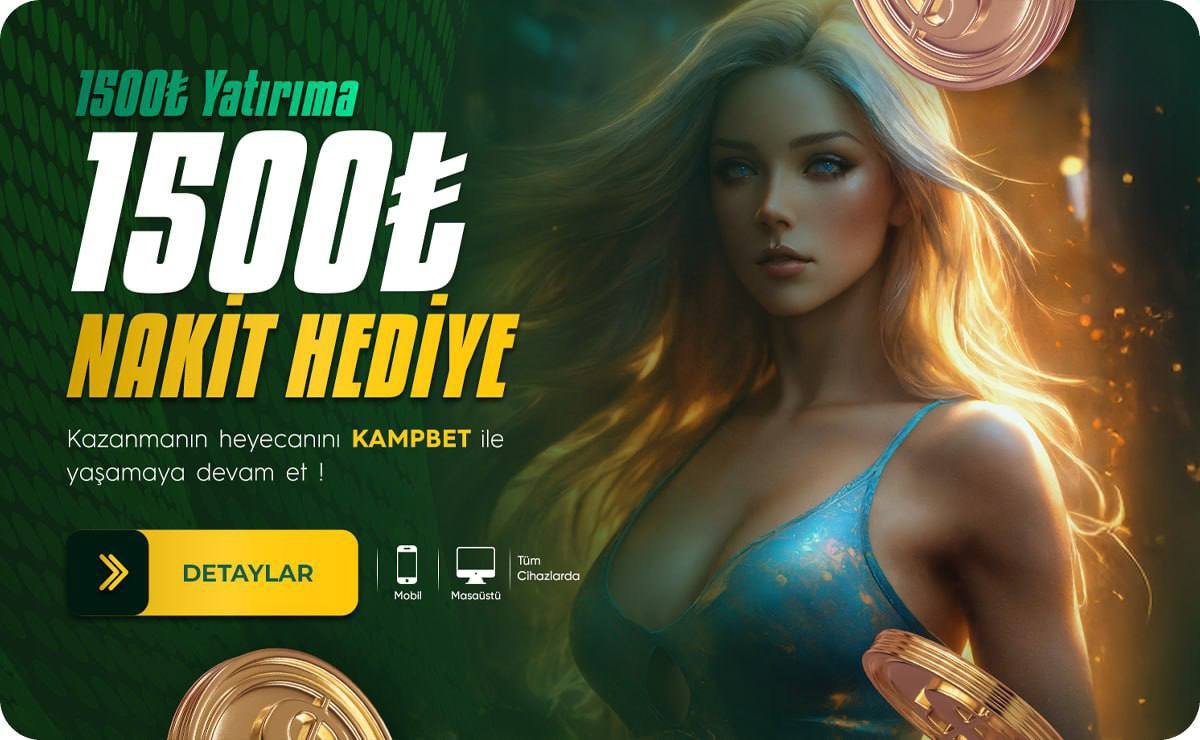 👑1500₺ Yatır  1500₺ Bizden HEDİYE  !!👑

👍Bonusun herhangi bir çevrim şartı bulunmamaktadır

✊  Detaylı Bilgi İçin Canlı Destek Hattımıza Bağlanabilirsiniz.
        !Kampbet !site

✅🌐7/24 HIZLI GİRİŞ : t2m.io/KampbetTG0