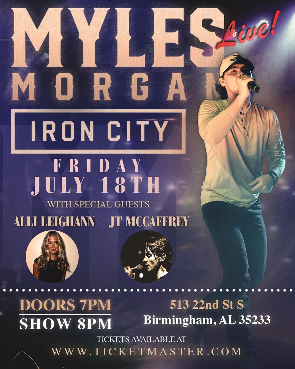 🌟 And just like that, we have tickets ON SALE NOW to see country's hottest rising star, Myles Morgan, with support from Alli LeighAnn and JT McCaffrey on FRIDAY 7.18! Get yours today at ironcitybham.com 🎟️