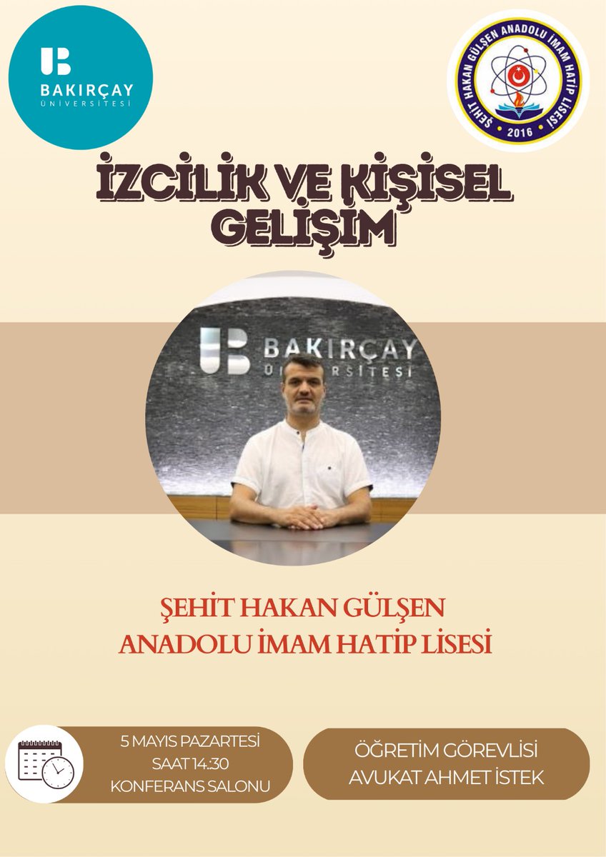Bakırçay Ünv. Öğretim Görevlisi Avukat Ahmet İstek İzcilik ve Kişisel Gelişim Konferansı ile 5 Mayıs 2025 günü saat 14.30'da okulumuz konferans salonunda öğrencilerimizle buluşacak.