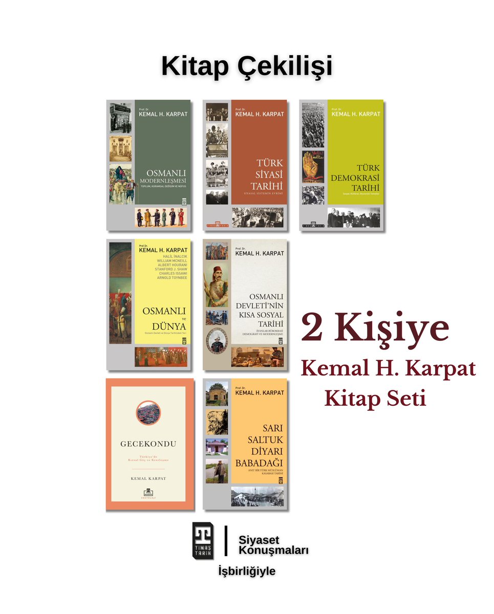 Timaş Tarih işbirliği ile 2 kişiye 7 kitaptan oluşan Kemal H. Karpat seti hediye ediyoruz.

Yapmanız gereken:

<a href="/konussiyaset/">Siyaset Konuşmaları</a> ve <a href="/timastarih/">Timaş Tarih</a>'i takip etmek
Bu paylaşımı RT'lemek.

Sonuçlar, 18 Mayıs tarihinde belli olacak.