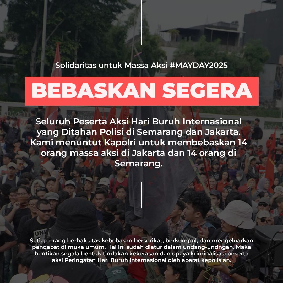 YayasanLBHIndonesia (@ylbhi) on Twitter photo Seruan Solidaritas 🚨🚨🚨
Hingga saat ini, 2 mei 2025 pukul 17.30 WIB massa aksi #MayDay2025 yang ditangkap di Jakarta dan Semarang belum dibebaskan oleh polisi.
Mari kita terus desak <a href="/ListyoSigitP/">Listyo Sigit Prabowo</a> untuk segera membebaskan massa aksi, evaluasi anggotanya dan berikan sanksi pada Seruan Solidaritas 🚨🚨🚨
Hingga saat ini, 2 mei 2025 pukul 17.30 WIB massa aksi #MayDay2025 yang ditangkap di Jakarta dan Semarang belum dibebaskan oleh polisi.
Mari kita terus desak <a href="/ListyoSigitP/">Listyo Sigit Prabowo</a> untuk segera membebaskan massa aksi, evaluasi anggotanya dan berikan sanksi pada