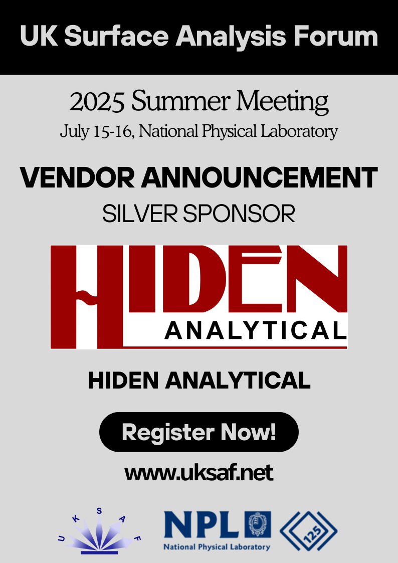 UKSAF (@uksaf1) on Twitter photo We are pleased to announce <a href="/HidenAnalytical/">Hiden Analytical Ltd</a> as a silver sponsor of the upcoming meeting of the UK Surface Analysis Forum at NPL in July. We are pleased to announce <a href="/HidenAnalytical/">Hiden Analytical Ltd</a> as a silver sponsor of the upcoming meeting of the UK Surface Analysis Forum at NPL in July.