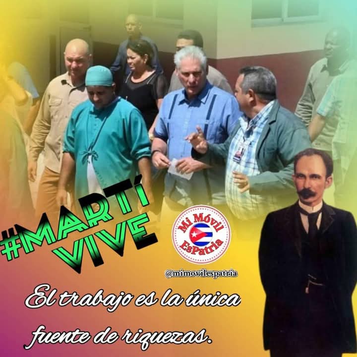 #MartíVive
✍️ “El trabajo embellece. El trabajo disciplina. El trabajo nutre, la pereza encoleriza y enloquece. El trabajo  rehace en el alma las raíces que le arranca la muerte. El  trabajo es piadoso”. Trabajar es la "única fuente de riqueza".
#UnidosXCuba #PorCamagüeyTodo