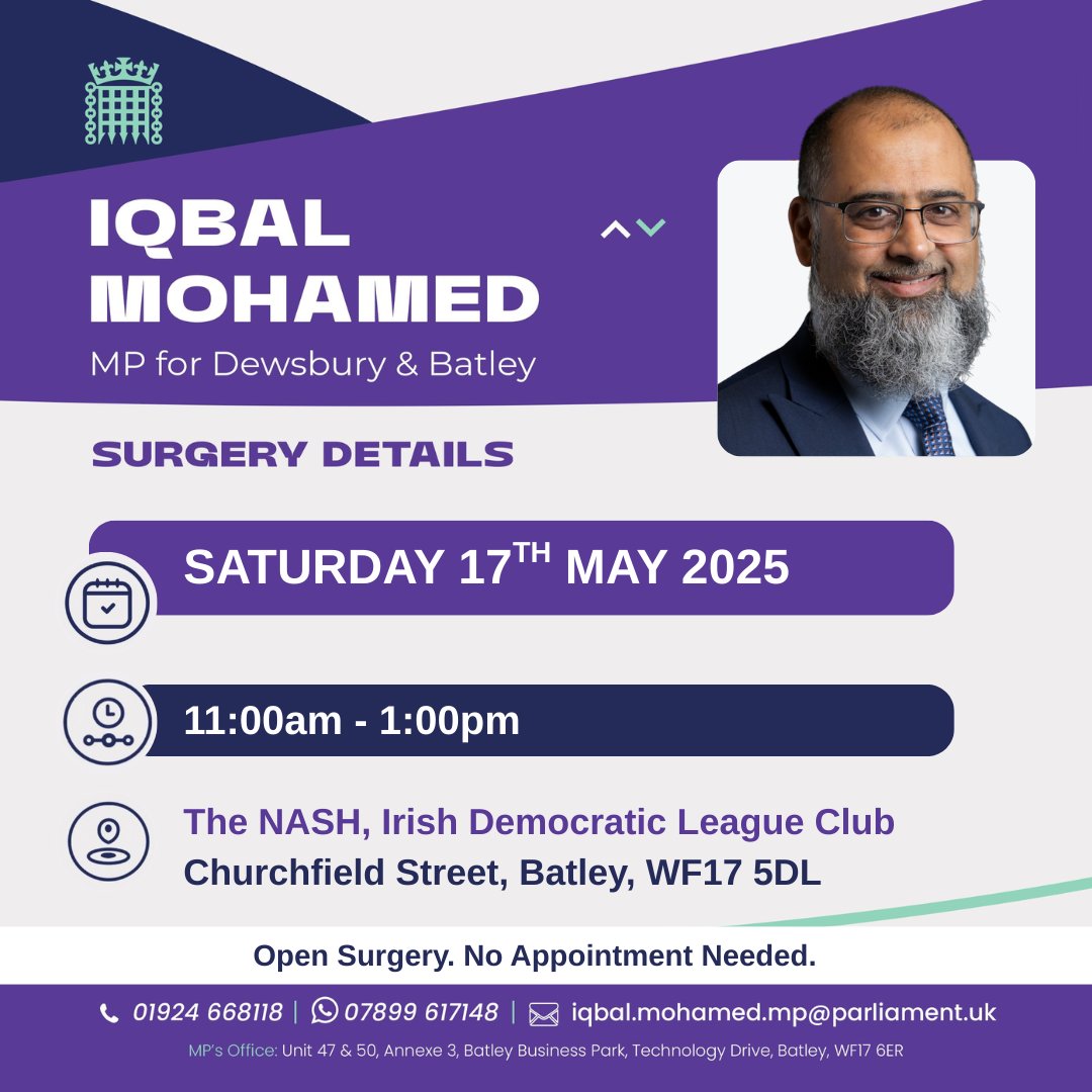 Surgery with <a href="/iqbalmohamedMP/">Iqbal Mohamed MP</a> 

Come along, no appointment needed!

📅Date: Saturday 17th May
⏲️Time: 11am–1pm
📌Location: The NASH, Irish Democratic League Club, WF17 5DL

#Dewsbury #DewsburyEvents