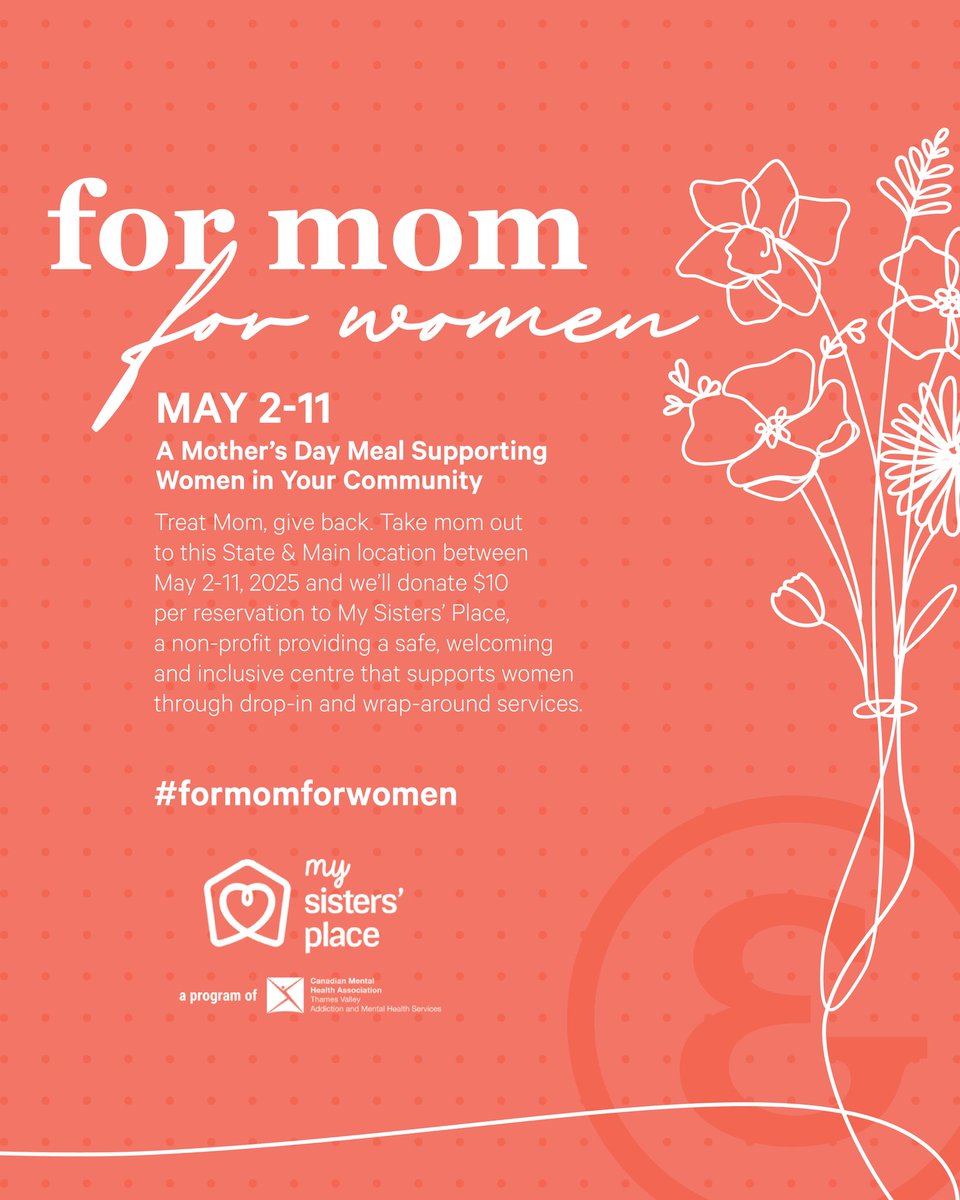 Make a reservation at <a href="/stateandmain/">State&Main</a> in celebration of those who love and nurture. Mothers, Aunties, Dads who play both roles. For every reservation from May 2-11, State &amp; Main will donate $10 to My Sisters’ Place.  Reserve today! #ldnont <a href="/cmha_tv/">CMHA TVAMHS</a>