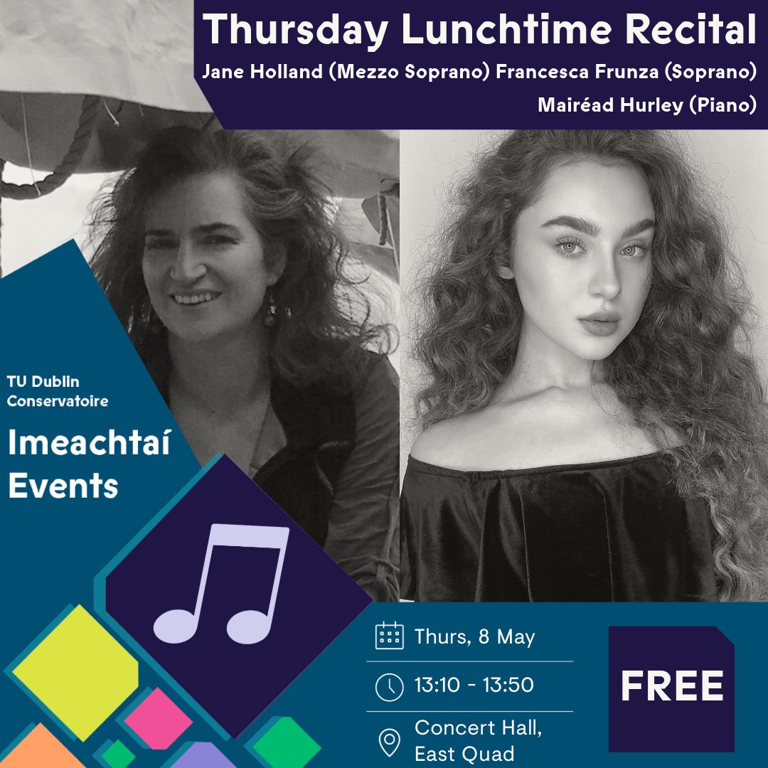 TUconservatoire's tweet photo. Francesca Frunza (Soprano) and Jane Holland (Mezzo Soprano) present a shared vocal recital, with piano accompaniment by Conservatoire lecturer Mairéad Hurley.

🗓️ Thurs, May 8 
🕠 13:10 – 13:50
📍 Concert Hall, East Quad, Grangegorman D07 XFF2
🎫 Free!
🔗 https://t.co/2aaT0VFygG https://t.co/6Kl0YzIzSV