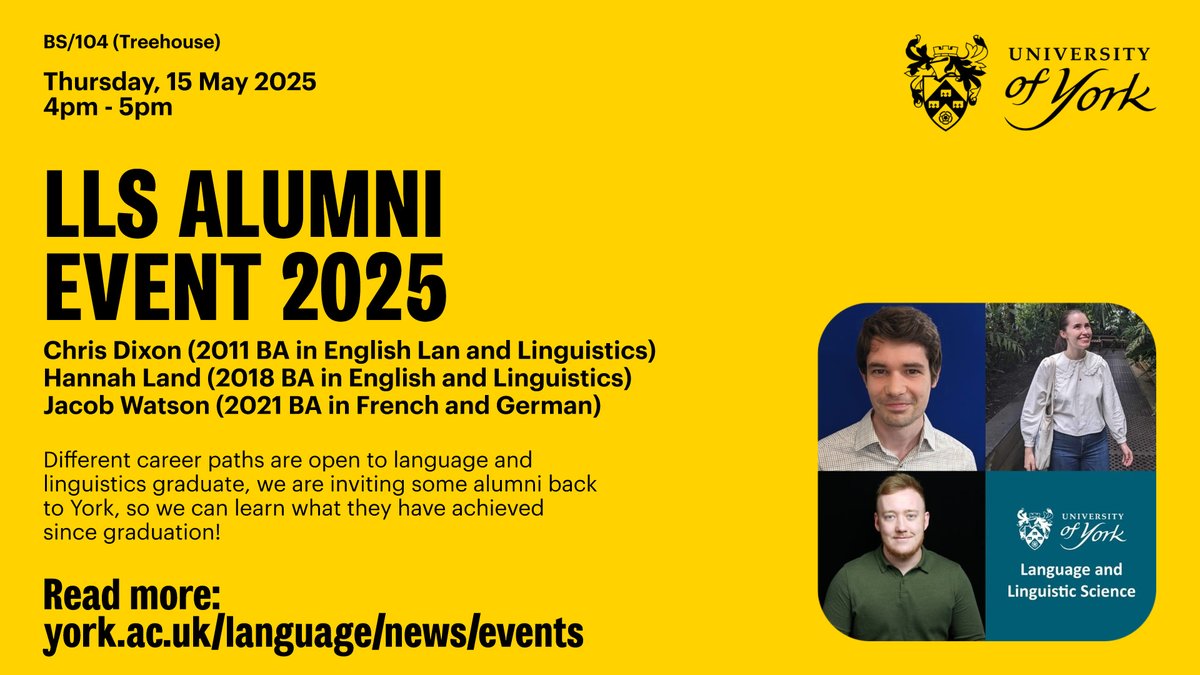 Our exciting LLS Alumni Event 2025 will be held on May 15th at 4pm in BS/104.
Come and hear about the many different career paths that are open to language and linguistics graduates through the experience of three of our graduates.
Register your interest:
tiny.cc/LLSalumni