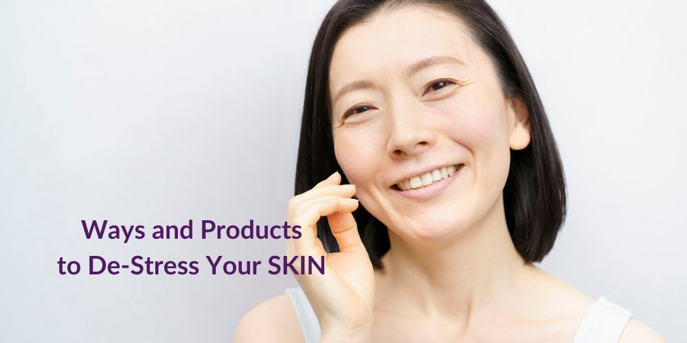 #Stress and #Skin #health are interconnected. Here are some effective ways and products for your daily living to support your #antiaging anti-stress #SkinCare maintenance. #womenshealth #menopause #skincareroutine #skincareproducts #destress bit.ly/3uSoW5b