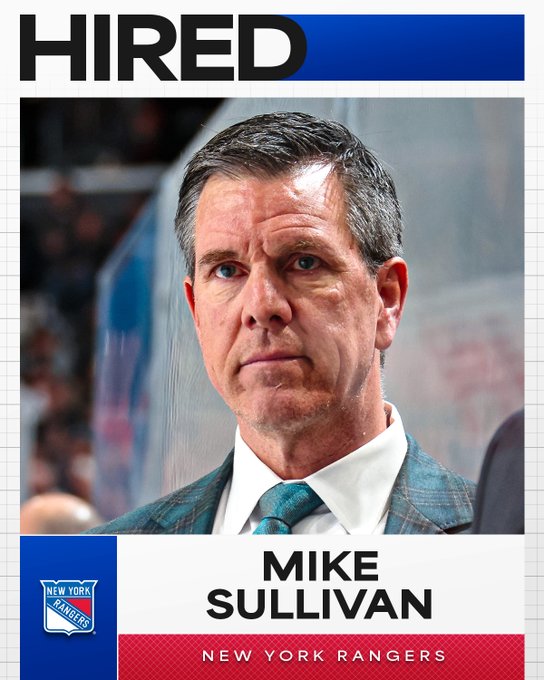 Top: Black text that reads, "Hired" next to a blue stripe. 

Middle: Photo of Mike Sullivan. 

Bottom: Black and white text next to the New York Rangers logo that reads, "Mike Sullivan, New York Rangers".
