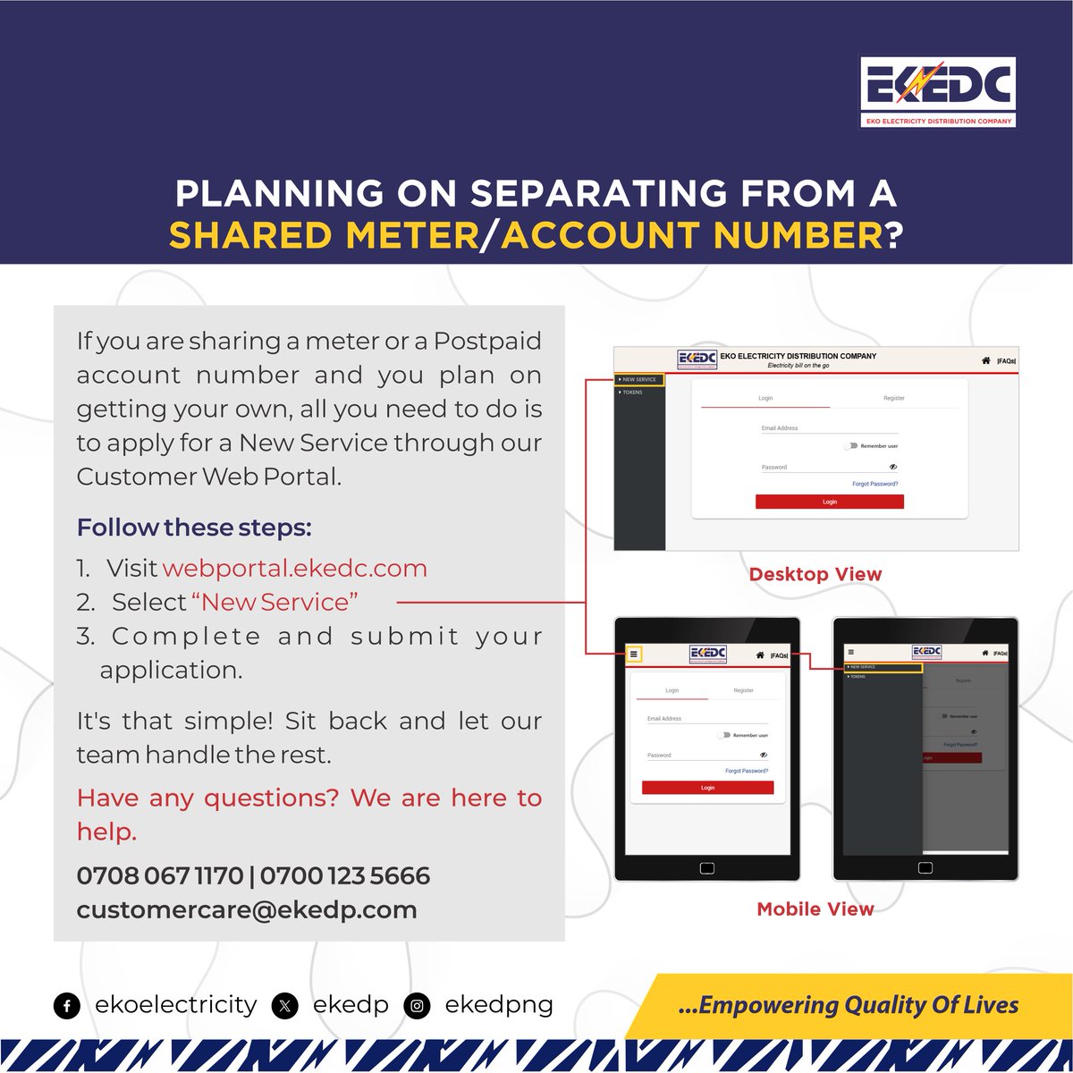 EKEDP's tweet image. If you are sharing a Prepaid meter or a Postpaid account number and plan on getting your own, visit our Customer Web Portal, webportal.ekedc.com and click &apos;New Service&apos; to apply.

Please see the attached flyer for more information.

#WebPortal #EKEDC #EmpoweringQualityOfLives