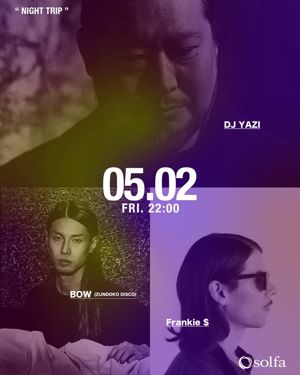 🔸今夜🔸
NIGHT TRIP

毎回盛況をみせ、パーティープロップスもじわじわ話題となっているダンスミュージックパーティーNIGHT TRIPに、DJ YAZI、BOW、Frankie $らを迎えて、今夜もミュージックジャーニーに誘う。