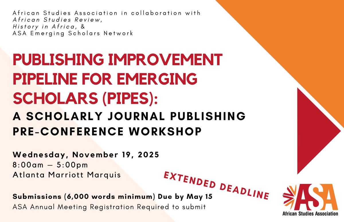 Prepare for publication in an ASA Journal! ASA is calling all emerging scholars to apply for the PIPES pre-conference workshop this November 19 in Atlanta, GA. Review your eligibility, prepare your draft, and apply by May 15! africanstudies.org/annual-meeting…