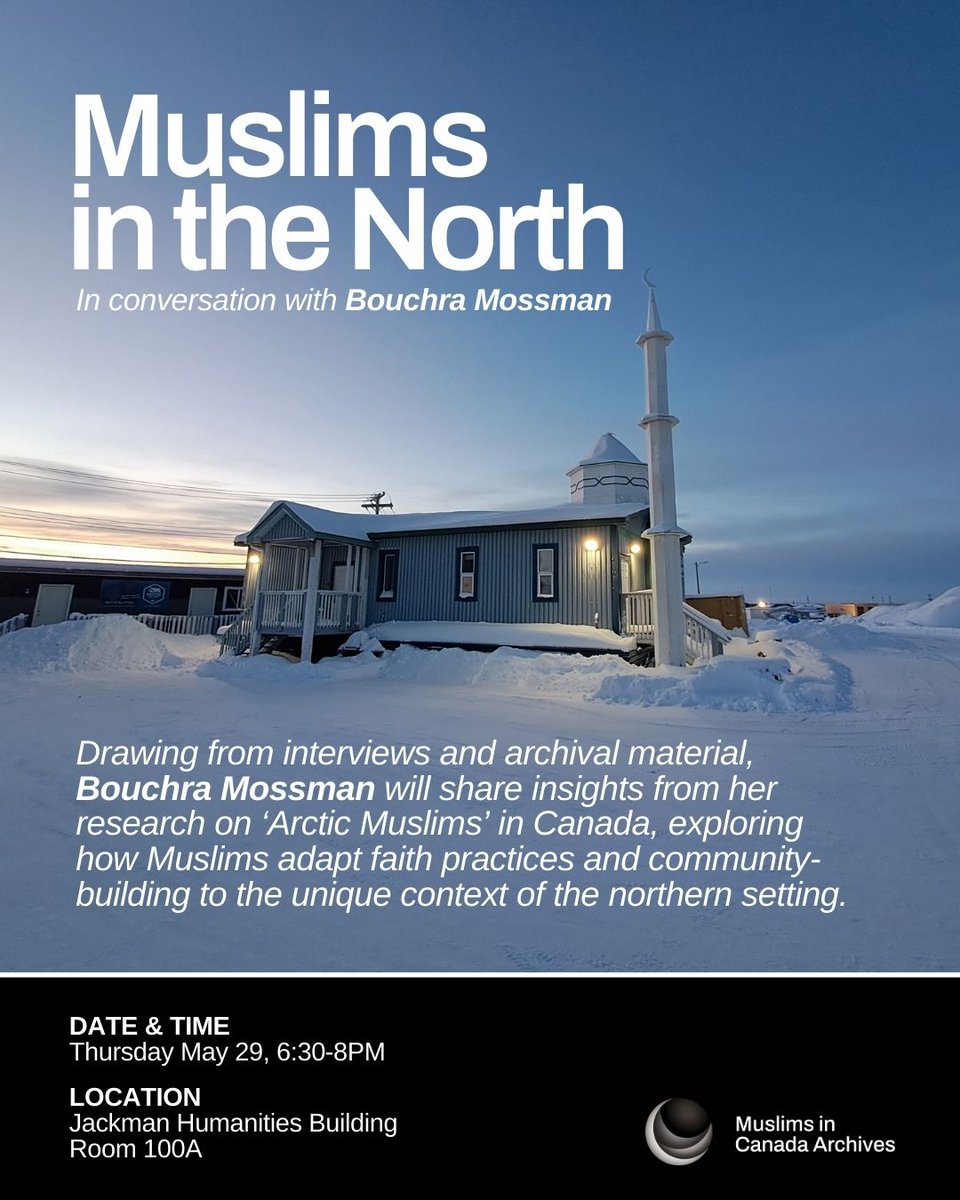 MiCArchives_CA's tweet image. Join MiCA and researcher Bouchra Mossman for an engaging talk on "Arctic Muslims" in Canada with Q&A.
🗓️ Thursday May 29, 6:30-8PM
📍Jackman Humanities Building
Register: eventbrite.ca/e/muslims-in-t…