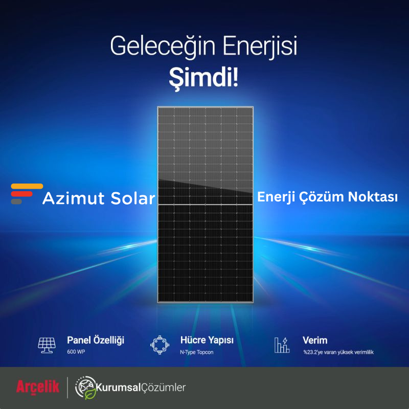 Arçelik’in %23,2 verimliliğe sahip 600 Wp N-Type TOPCon panelleri artık Azimut Solar Enerji Çözüm Noktası ile sahada!

Gölgelenmeye karşı Half-Cut hücre yapısı ile maksimum performans.
#GES #ArçelikSolar #AzimutSolar #YenilenebilirEnerji