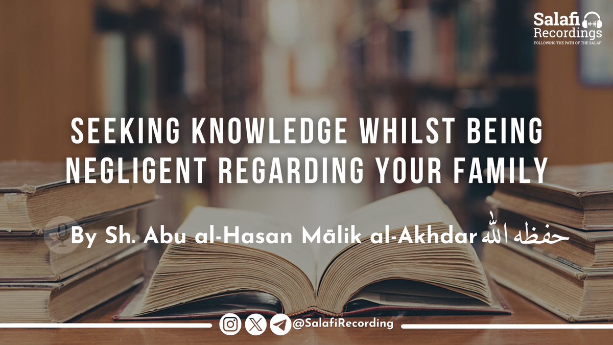 Salafi Recordings (@salafirecording) on Twitter photo 📹 NEW UPLOAD - Seeking knowledge whilst being negligent regarding the family
🎙By Sh. Abu al-Hasan Mālik al-Akhdar حفظه الله
<a href="/IbnAkhdar/">Abu al-Hasan Malik Al-Akhdar</a>
Link 👉🏽 youtu.be/qPjZtC02WMk
#Salafi #Salafirecording #Salaf #Muslim #Islam #Quran #Sunnah #Salafiyyah 📹 NEW UPLOAD - Seeking knowledge whilst being negligent regarding the family
🎙By Sh. Abu al-Hasan Mālik al-Akhdar حفظه الله
<a href="/IbnAkhdar/">Abu al-Hasan Malik Al-Akhdar</a>
Link 👉🏽 youtu.be/qPjZtC02WMk
#Salafi #Salafirecording #Salaf #Muslim #Islam #Quran #Sunnah #Salafiyyah