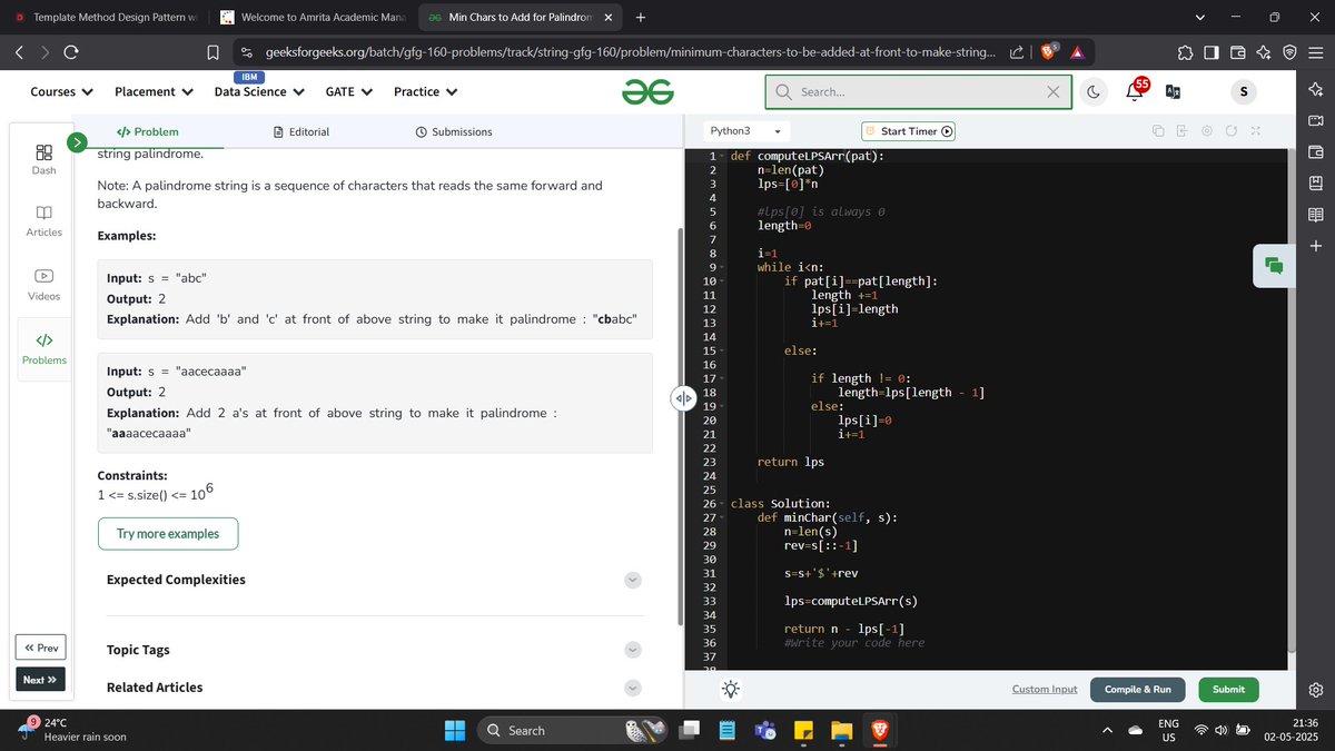 saurabhkjha21's tweet image. Day-19 of #gfg160 DSA Challenge
Problem:- Min Chars to Add for Palindrome
Note:- Day 18 still not submitted(I need do it again)
#geekstreak2025 #geeksforgeeks #GFG #gfg160days