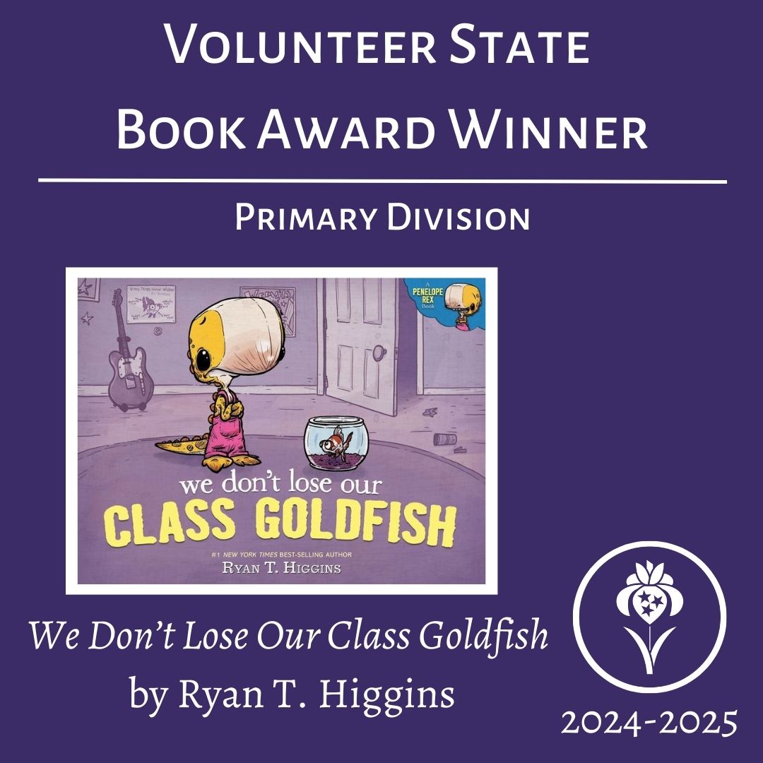 The 2024-2025 winner of the Volunteer State Book Award in the Primary Division is We Don't Lose Our Class Goldfish by Ryan T. Higgins! 🎉
<a href="/TASLTN/">TASL</a>
<a href="/TNLA/">Tennessee Library Association</a>