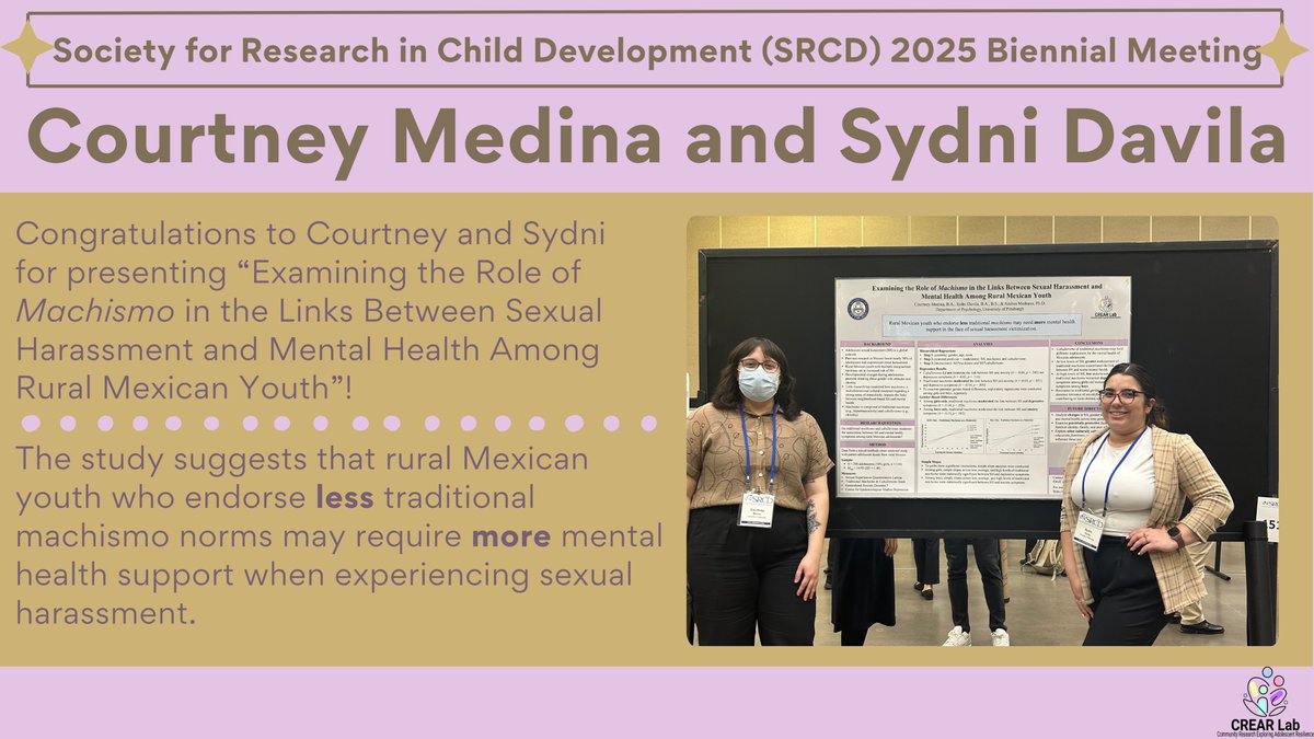 CREAR Lab (@labcrear) on Twitter photo Congrats to <a href="/_MedinaCourtney/">Courtney Medina</a> & <a href="/Sydni_Davila/">Sydni Davila</a> for presenting at SRCD 2025! Their study found that traditional machismo may heighten detrimental mental health outcomes after sexual harassment among rural Mexican youth, while caballerismo showed no moderating effect. #SRCD2025 Congrats to <a href="/_MedinaCourtney/">Courtney Medina</a> & <a href="/Sydni_Davila/">Sydni Davila</a> for presenting at SRCD 2025! Their study found that traditional machismo may heighten detrimental mental health outcomes after sexual harassment among rural Mexican youth, while caballerismo showed no moderating effect. #SRCD2025