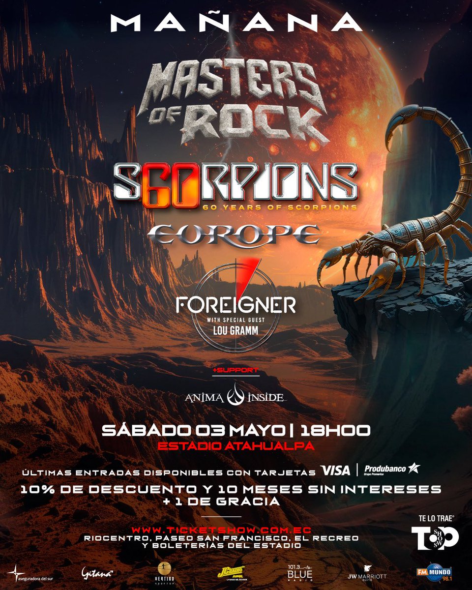¡La cuenta regresiva termina mañana! ⚡️🔥 MASTERS OF ROCK

Por fin el poder del ROCK se sentirá en el centro del mundo. 🙌🏻

Vamos a hacer historia con Scorpions, Europe y Foreigner con Lou Gramm.

Sábado 3 de mayo Estadio Olímpico Atahualpa 18h00.

Últimas entradas! Compra las