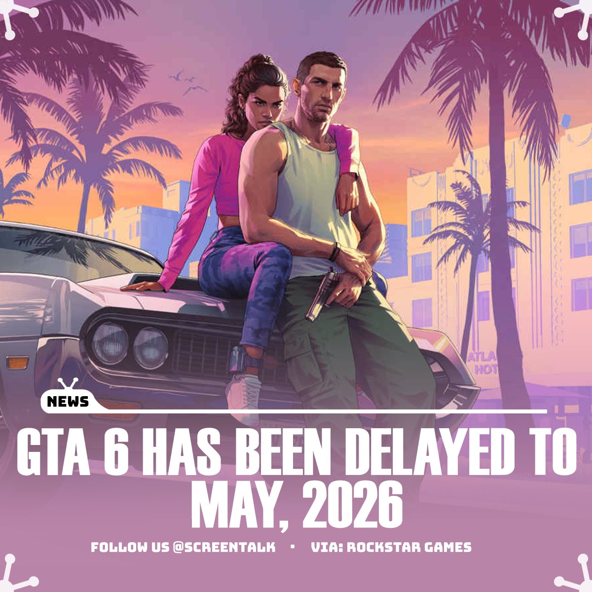 ScreenTalk's tweet image. Rockstar has delayed Grand Theft Auto 6 to May 26, 2026, citing the need for more development time.

[@RockstarGames]