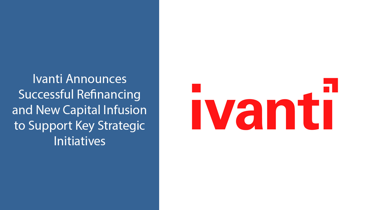 clearlake's tweet image. Ivanti announced today a refinancing transaction, raising $350M of new capital and extending debt maturity to 2029, enhancing liquidity and strategic flexibility. 

ow.ly/KKTW50VM7GW

#Ivanti #Finance #EnterpriseSoftware