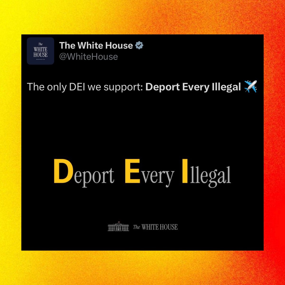PopCrave's tweet photo. The White House shares new post:

“The only DEI we support: Deport Every Illegal ✈️” https://t.co/n3OFjfKWlv
