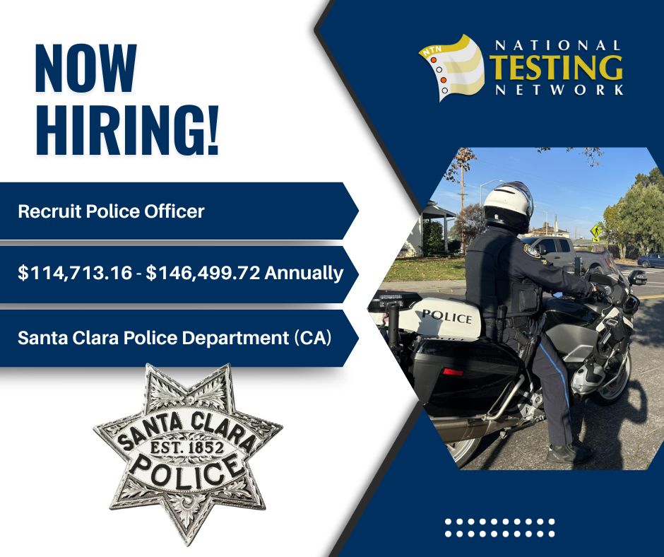 The Santa Clara Police Department [Santa Clara, CA] is hiring for the position of Recruit Police Officer.
Salary: $114,713.16 - $146,499.72 Annually
Visit nationaltestingnetwork.com to apply and explore nationwide public safety careers.