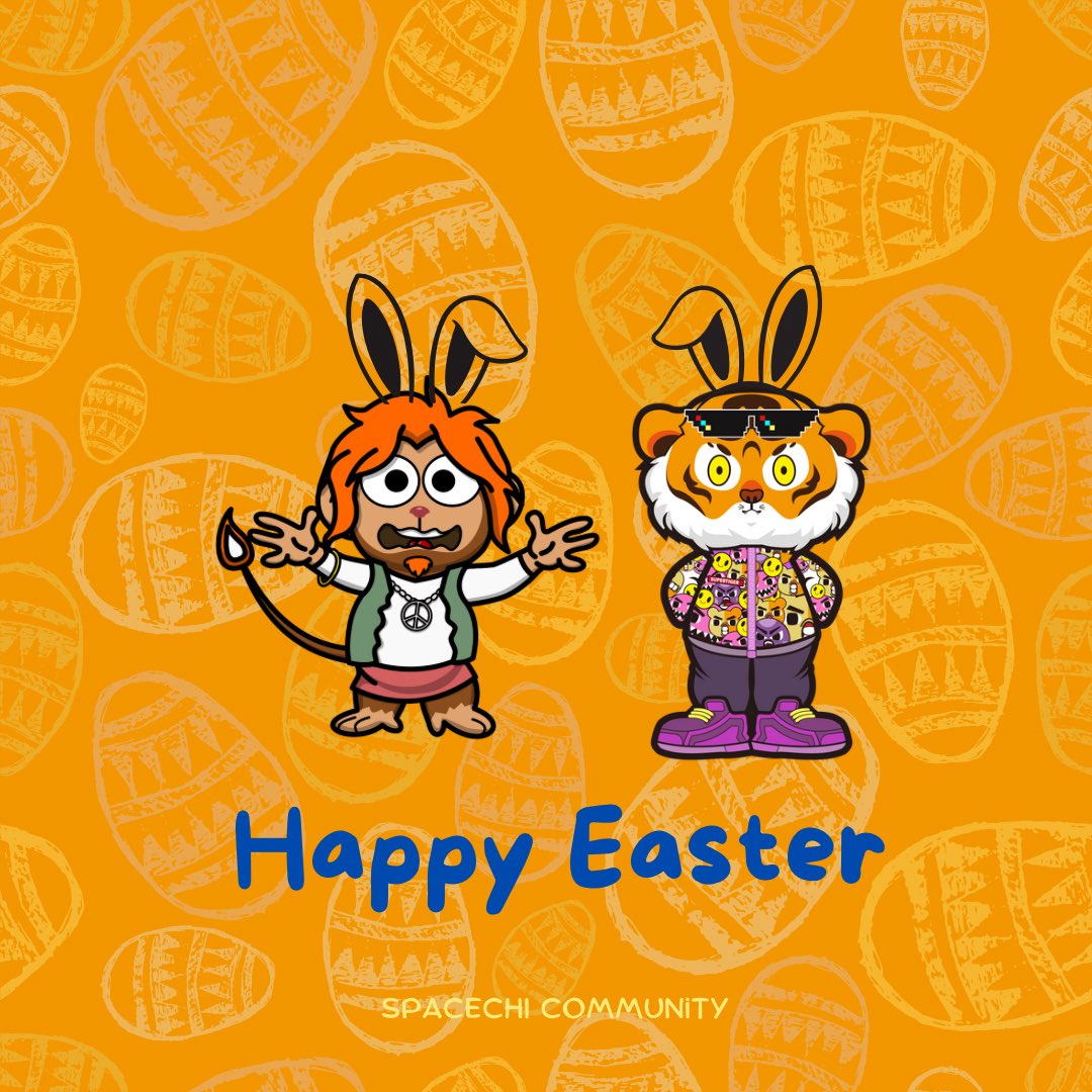 Happy Easter, #SpaceChi Fam! 
Wishing you joy, sweet treats, and sunshine!
May your day be egg-stra special and full of love.🥰🐯🐵🐣 #Algorand #NFTCommunity