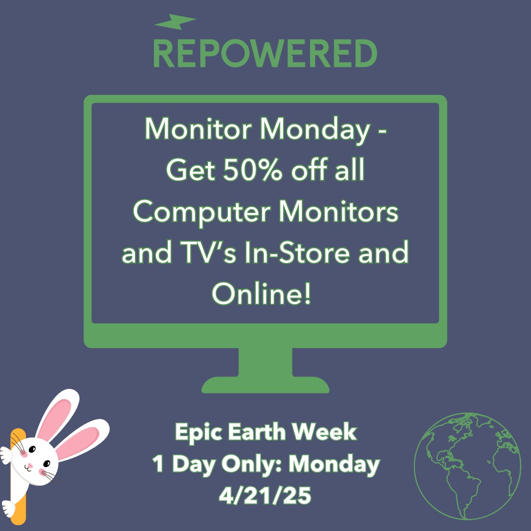 getrepowered's tweet image. Happy Easter to everyone who celebrates! Tomorrow only, enjoy 50% OFF on all Monitors &amp;amp; TVs in our Retail Store and Online at hubs.la/Q03hYvLR0! Don't miss out on this egg-cellent deal to make a positive impact!
#EarthDay #EpicEarthWeek #ComputerMonitors #GetRepowered #MN