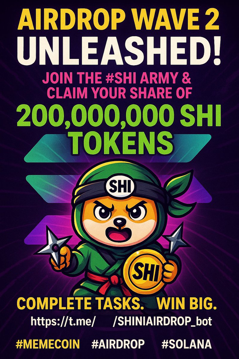 SHINITOKEN2025's tweet photo. 🔥Ninjas Assemble!🔥
⚔️200,000,000 $SHI up for grabs!
🥷Only 4,000 winners. Only real ones.
💲Real Coin💲
💪🚀Join the SHI revolution now:
✅https://t.co/tXmEWtZPgI
💫Built on Solana.
🧊Deadline: May 2025
#SHITOKEN2025 #Solana #Crypto #Airdrop #coinGeok #Jupiter #freemoney https://t.co/LXjfcKSNzj