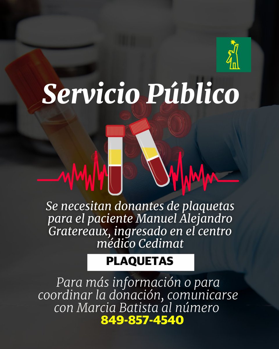 🔴 |#ServicioPúblicoDL | Se necesitan donantes de plaquetas para el paciente Manuel Alejandro Gratereaux Quezada, ingresado en el centro médico Cedimat

Para más información o para coordinar la donación, comunicarse con Marcia Batista al número 

#DiarioLibre #DonantesdeSangreRD