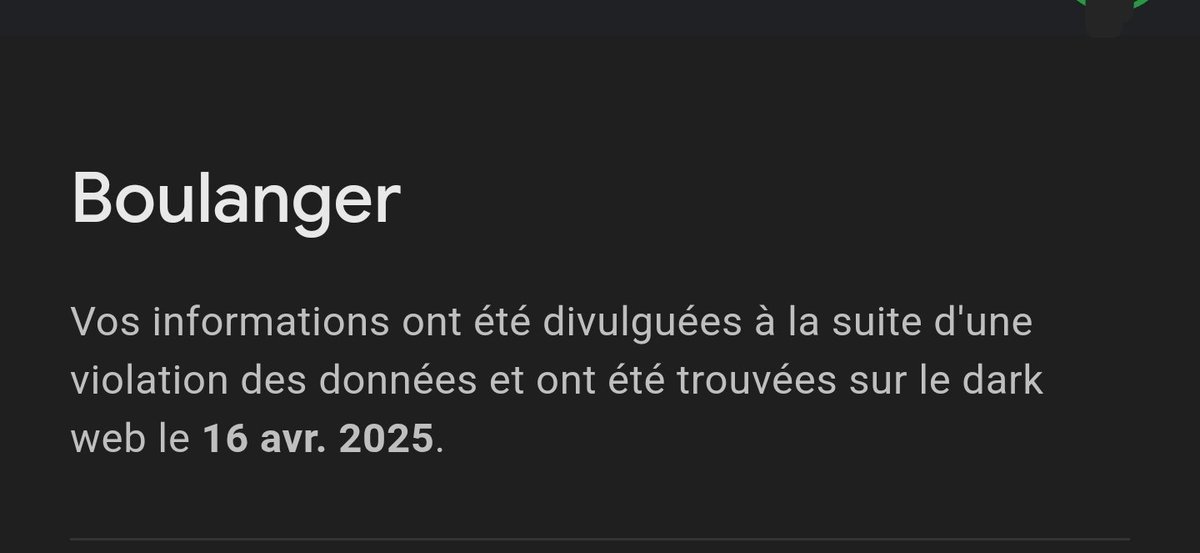Google qui me prévient que mes données circulent sur le dark Web... 😭😱 Merci Boulanger !!! 🤬 (cc <a href="/_SaxX_/">SaxX ¯\_(ツ)_/¯</a> )
