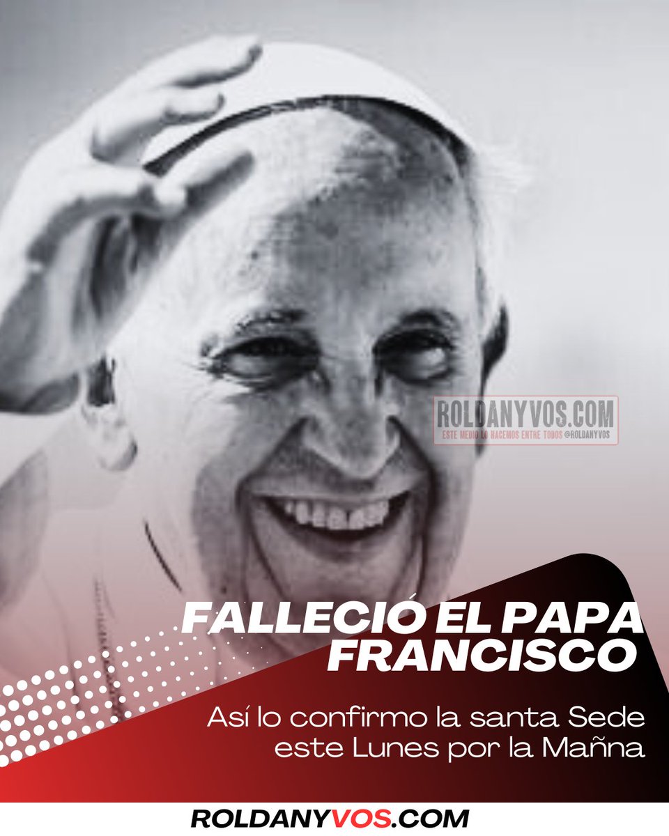 #Urgente - #Murió el #Papa Francisco, así lo confirmo la Santa Sede este lunes por la mañana, se espera un parte oficial, y un llamado al cónclave para la elección del nuevo líder

roldanyvos.com