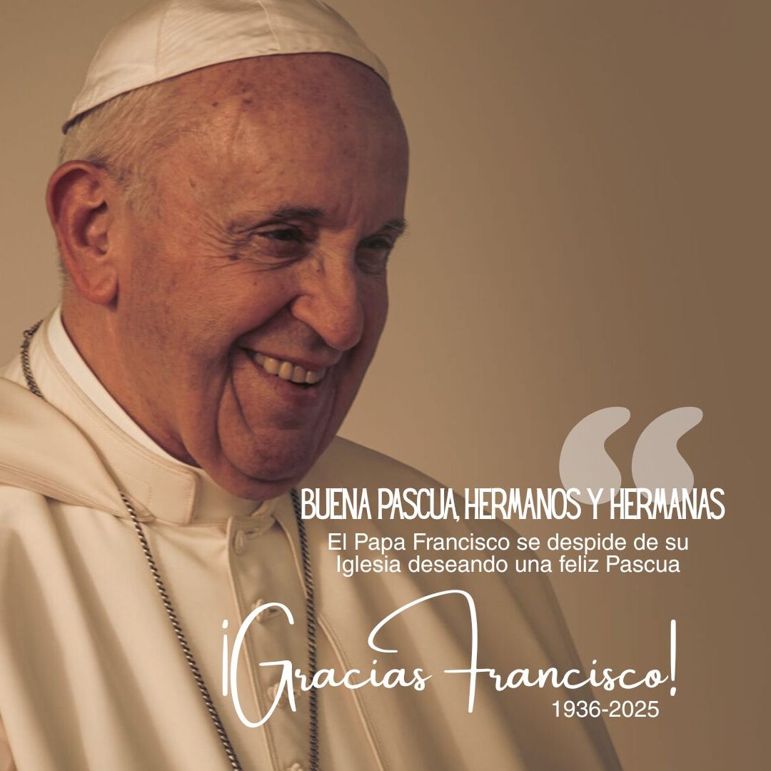 En tu despedida...
Gracias Francisco por el testimonio
de fe y de vida que nos dejas.
Unidas en la oración por ti y por la Iglesia.